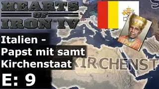Hearts of Iron 4 - Italien - Papst mit samt Kirchenstaat - E9