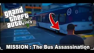 GTA 5 PS5 - Mission #75 - The Bus Assassination
