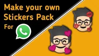 Make Your Own Stickers Pack For WHATSAPP 🔥🔥🔥