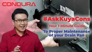 How to Properly Maintain Your Drain Pan | CONDURA | #AskKuyaCons