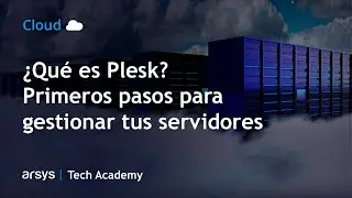 Plesk ¿qué es y cuáles son los primeros pasos para gestionar tus servidores?  | Webinar