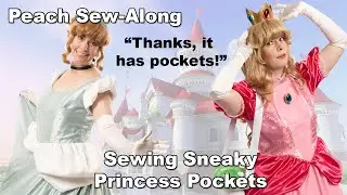 Sewing Sneaky Pockets in a Princess Dress - Cosplay Sew-Along!