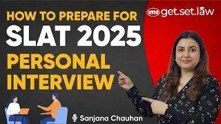 How to Prepare for SLAT 2025 Personal Interview? I Complete Tips and Strategies | Sanjana Chauhan