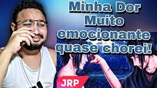 React Minha Dor - Sasuke e Itachi (Naruto) Ft. @SecondTime  | JRP