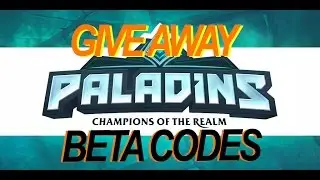 Paladins Beta Code Giveaway! With Gameplay