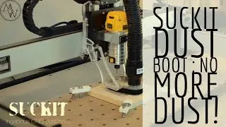 SuckIt Dust Boot : Making your CNC Dust Free! // Tool Review