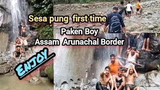 Assam Arunachal Border Sesapung First Time /Paken Boy