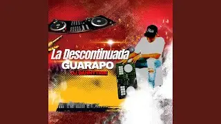 La Descontinuada (Guarapo)