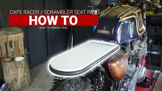✖️ HOW TO - Cafe Racer / Scrambler Seat Pan ✖️
