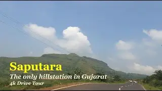 Saputara | The only Hill Station in Gujarat | 4k Drive Video | Beautiful Mountains | Calm and Green