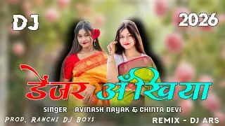 Danzer Ankhiya | Avinash Nayak & Chinta Devi | New Nagpuri Song Prod. Ranchi Dj Boys