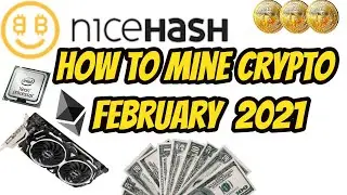 How to Mine Nicehash Feb 2021