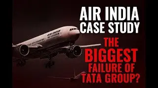 Анализ ситуации с Air India | Крупнейший провал Tata Group?