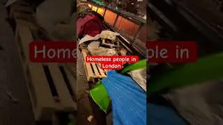 Homeless people in London!! London life!! England!! 🇬🇧