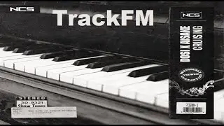 Dosi & Aisake - Cruising (NCS Release) [TrackFM]