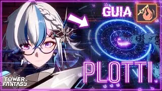 🔥PLOTTI🔥Gu&iacute;a: Habilidades & Equipos!🔝 | Tower of Fantasy