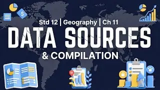 Std 12 Geography | Ch 11 DATA SOURCES AND ITS COMPILATION | Animated Video Arts GSEB Board