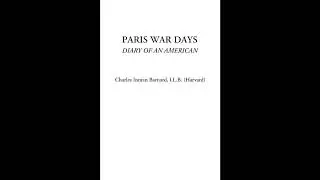 Paris War Days (Diary of an American) by Charles Inman Barnard LL.B. - Full Audiobook