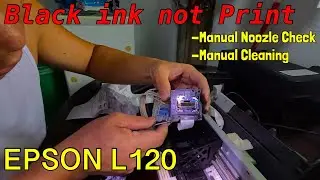 Black ink not Printing Epson L120 | Manual Noozle Check | Manual Cleaning