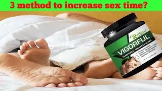 How to increase sex time by physical method|increase sex time
