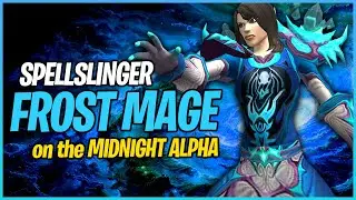 Spellslinger Frost Mage (MIDNIGHT ALPHA GAMEPLAY)