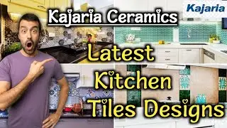 Kajaria Latest Kitchen Tiles Designs