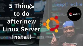 Linux Server | 5 Things to do After Fresh Install
