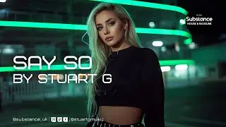 Stuart G - Say So