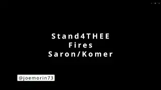 Stand4Thee Fires Saron and Komer