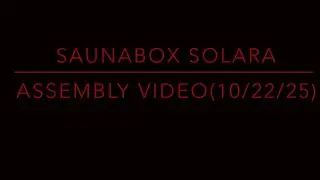 Saunabox Solara Assembly Video @THESAUNABOX  