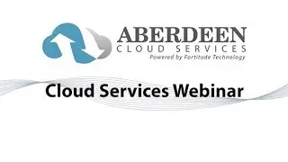 Aberdeen Cloud Services Webinar