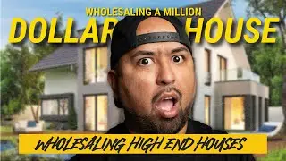 REAL ESTATE WHOLESALE (WHOLESALING MILLION DOLLAR HOUSES)