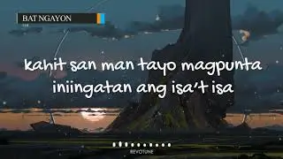 CLR &ndash; Bat Ngayon   (HQ Audio Lyrics)