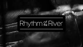 Rhythm of The River | Short-Documentary by Farhan Shaikh