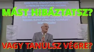MÁST HIBÁZTATSZ? VAGY TANULSZ VÉGRE? - Szedlacsik Miklós mester-coach