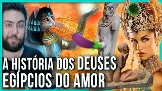 DEUSES DO AMOR & S3X0 NO EGITO: HATOR, BASTET e MIN para os AMANTES ❤️‍🔥🐱🍌| DEUSES E DEUSAS #07