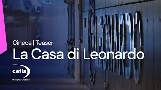 La Casa di Leonardo, Cineca | Teaser | Cefla Engineering