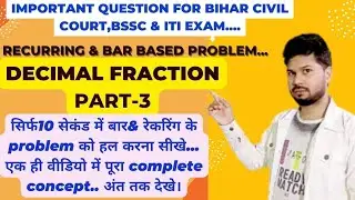 Decimal Fraction llBar & Recurring Math Problem ll for DRDO,ALP, ITI Exam.....