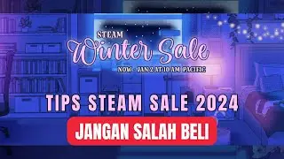 Steam Winter Sale 2024: Tips Jitu Agar Gak Salah Beli Game! | TND #1