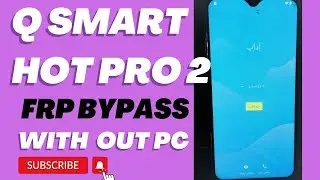 Q Mobile Smart Hot Pro 2 Frp Bypass Done With Out Pc 100%