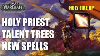 Dragonflight Holy Priest NEW TALENTS / ABILITIES FIRST LOOK