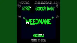 WeedMane (feat. The Gypsy & Nii2thR3)