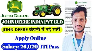 JOHN DEERE Company Recruitment 2025 | ITI Pass | Salary -26,020 | ITI private jobs | JOHN DEERE Jobs