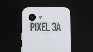 Why I Like The Pixel 3a