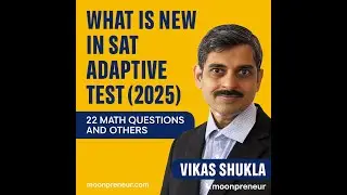 What is new in SAT Adaptive test ( 2025)  22 Math questions and others