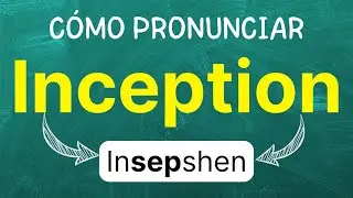 C&oacute;mo pronunciar: Inception 