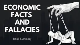 Debunking Economic Myths: What They Don't Want You to Know