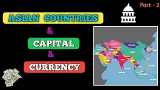 Asian Countries Capital & Currency (Part - 2) ||