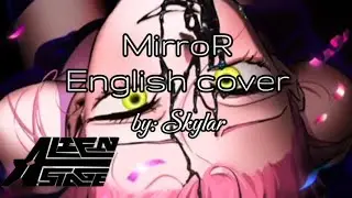 MirroR | ALIEN STAGE | English Cover