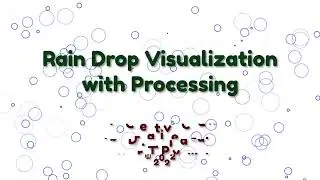 Rain drop visualization with Processing (live creative coding)